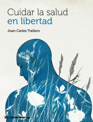 CUIDAR LA SALUD EN LIBERTAD