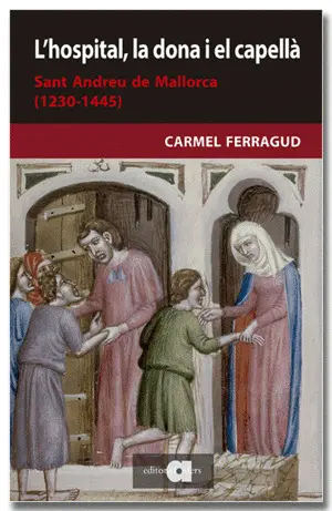 L'HOSPITAL, LA DONA I EL CAPELLÀ L'HOSPITAL, LA DONA I EL CAPELLÀ