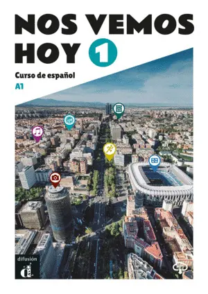 NOS VEMOS HOY 1. EDICIÓN PARA ESTUDIANTES NOS VEMOS HOY 1. EDICIÓN PARA ESTUDIANTES