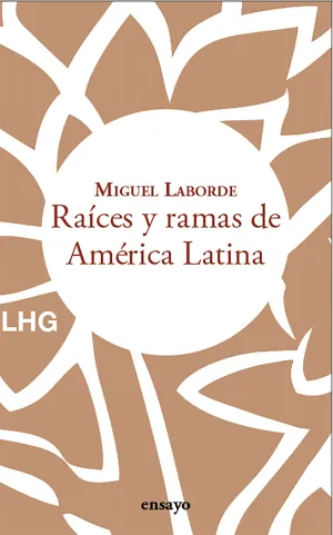 RAÍCES Y RAMAS DE AMÈRICA LATINA