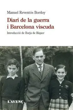 DIARI DE LA GUERRA I BARCELONA VISCUDA DIARI DE LA GUERRA I BARCELONA VISCUDA