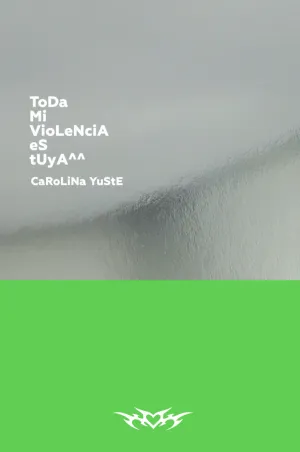 TODA MI VIOLENCIA ES TUYA^^