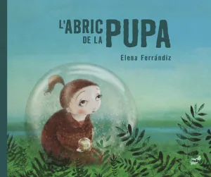 L´ABRIC DE LA PUPA