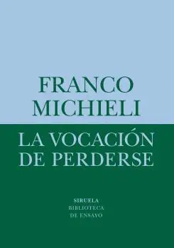 VOCACIÓN DE PERDERSE, LA VOCACIÓN DE PERDERSE, LA