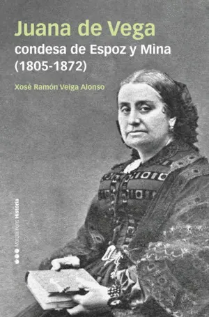 JUANA DE VEGA, CONDESA DE ESPOZ Y MINA (1805-1872) JUANA DE VEGA, CONDESA DE ESPOZ Y MINA (1805-1872)