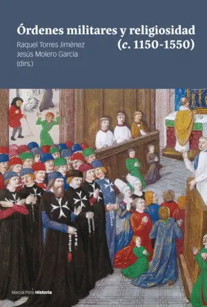 ÓRDENES MILITARES Y RELIGIOSIDAD (C. 1150-1550) ÓRDENES MILITARES Y RELIGIOSIDAD (C. 1150-1550)