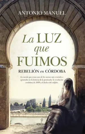 LA LUZ QUE FUIMOS LA LUZ QUE FUIMOS
