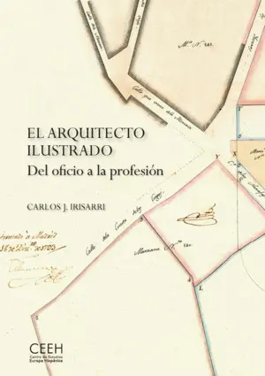 EL ARQUITECTO ILUSTRADO. DEL OFICIO A LA PROFESIÓN