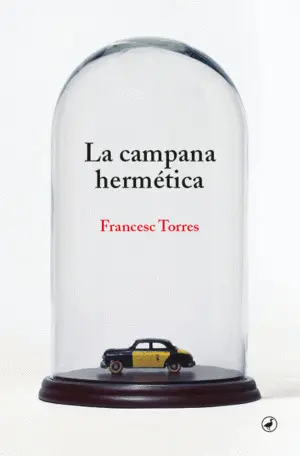 LA CAMPANA HERMÉTICA LA CAMPANA HERMÉTICA
