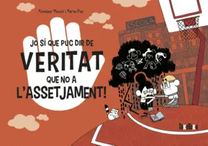JO SÍ QUE PUC DIR DE VERITAT QUE NO A L'ASSETJAMENT! JO SÍ QUE PUC DIR DE VERITAT QUE NO A L'ASSETJAMENT!