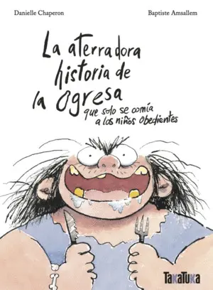 ATERRADORA HISTORIA OGRESA QUE SOLO COMIA NIÑOS ADOLESCENTE