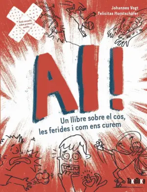 AI!:UN LLIBRE EL COS, LES FERIDES I COM UNS CUREM