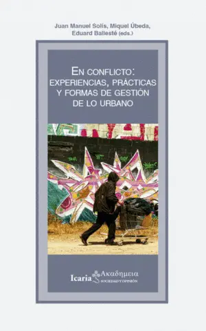 EN CONFLICTO: EXPERIENCIAS, PRÁCTICAS Y FORMAS DE GESTIÓN DE LO U
