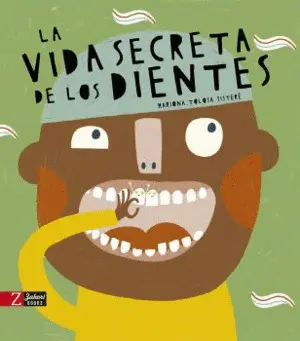 LA VIDA SECRETA DE LOS DIENTES LA VIDA SECRETA DE LOS DIENTES