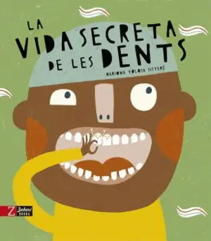 LA VIDA SECRETA DE LES DENTS LA VIDA SECRETA DE LES DENTS