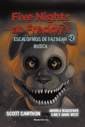 FIVE NIGHTS AT FREDDY'S  ESCALOFRÍOS DE FAZBEAR 2 - BUSCA