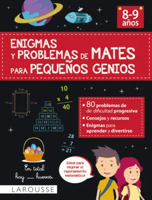 ENIGMAS Y PROBLEMAS DE MATES PARA PEQUEÑOS GENIOS (8-9 AÑOS) ENIGMAS Y PROBLEMAS DE MATES PARA PEQUEÑOS GENIOS (8-9 AÑOS)