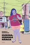 ESCUCHA, HERMOSA MARCIA ESCUCHA, HERMOSA MARCIA