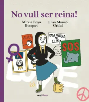 NO VULL SER REINA! NO VULL SER REINA!