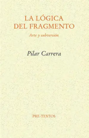 LA LÓGICA DEL FRAGMENTO