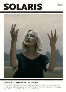 SOLARIS 7: TRILOGÍA DE LA DEPRESIÓN, DE LARS VON TRIER SOLARIS 7: TRILOGÍA DE LA DEPRESIÓN, DE LARS VON TRIER