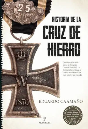 HISTORIA DE LA CRUZ DE HIERRO HISTORIA DE LA CRUZ DE HIERRO