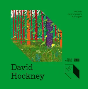 DAVID HOCKNEY: LÆARRIBADA DE LA PRIMAVERA A WOLDGA