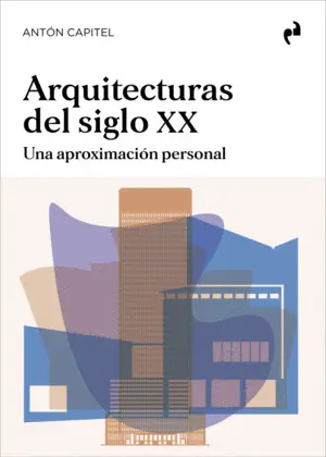 ARQUITECTURAS DEL SIGLO XX ARQUITECTURAS DEL SIGLO XX