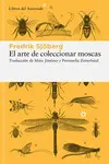 EL ARTE DE COLECCIONAR MOSCAS EL ARTE DE COLECCIONAR MOSCAS
