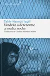 VENDRAN A DETENERME A MEDIA NOCHE