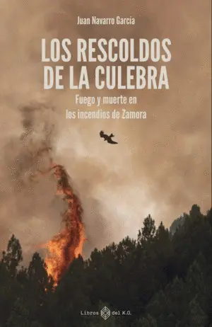 LOS RESCOLDOS DE LA CULEBRA LOS RESCOLDOS DE LA CULEBRA