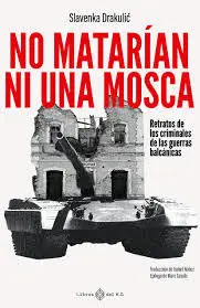 NO MATARÍAN NI UNA MOSCA NO MATARÍAN NI UNA MOSCA