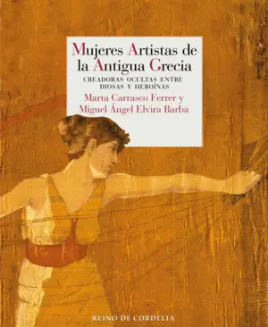 MUJERES ARTISTAS DE LA ANTIGUA GRECIA MUJERES ARTISTAS DE LA ANTIGUA GRECIA