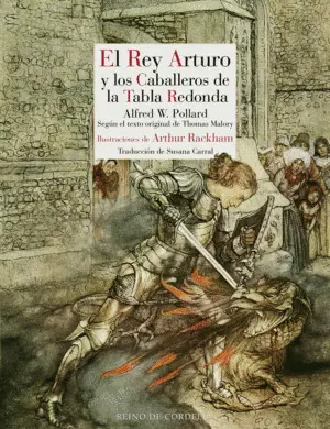 EL REY ARTURO Y LOS CABALLEROS DE LA TABLA REDONDA EL REY ARTURO Y LOS CABALLEROS DE LA TABLA REDONDA