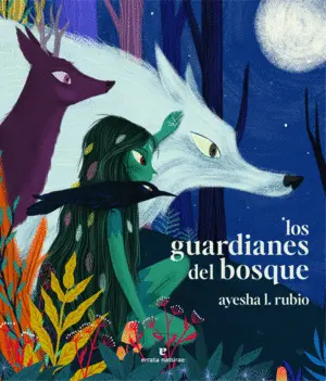 GUARDIANES DEL BOSQUE, LOS GUARDIANES DEL BOSQUE, LOS