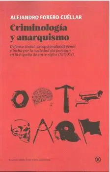 CRIMINOLOGÍA Y ANARQUISMO CRIMINOLOGÍA Y ANARQUISMO