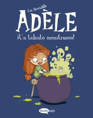 TERRIBLE ADÈLE VOL. 6 - UN TALENTO MONSTRUOSO TERRIBLE ADÈLE VOL. 6 - UN TALENTO MONSTRUOSO