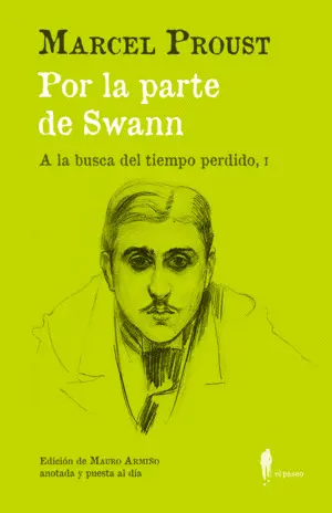 POR LA PARTE DE SWANN. (A LA BUSCA DEL TIEMPO PERDIDO, I) POR LA PARTE DE SWANN. (A LA BUSCA DEL TIEMPO PERDIDO, I)