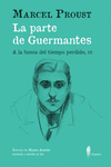 LA PARTE DE GUERMANTES (A LA BUSCA DEL TIEMPO PERDIDO, III)