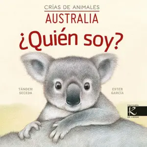 ¿QUIÉN SOY? CRÍAS DE ANIMALES - AUSTRALIA ¿QUIÉN SOY? CRÍAS DE ANIMALES - AUSTRALIA