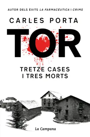 TOR. TRETZE CASES I TRES MORTS (EDICIÓ DEFINITIVA) TOR. TRETZE CASES I TRES MORTS (EDICIÓ DEFINITIVA)