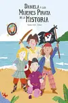 DANIELA Y LAS MUJERES PIRATA DE LA HISTORIA DANIELA Y LAS MUJERES PIRATA DE LA HISTORIA