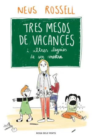 TRES MESOS DE VACANCES TRES MESOS DE VACANCES