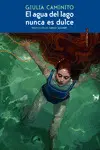 EL AGUA DEL LAGO NUNCA ES DULCE EL AGUA DEL LAGO NUNCA ES DULCE