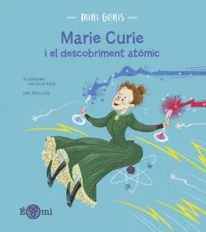 MARIE CURIE I EL DESCOBRIMENT ATOMIC - CATALA