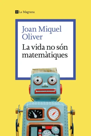 VIDA NO SON MATEMATIQUES, LA