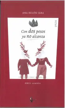 CON DOS PESOS YA NO ALCANZA