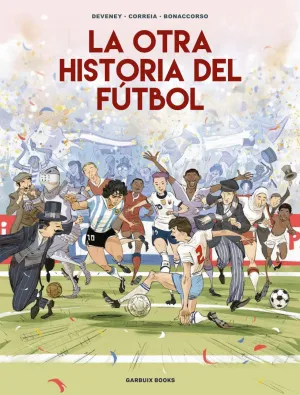 LA OTRA HISTORIA DEL FÚTBOL