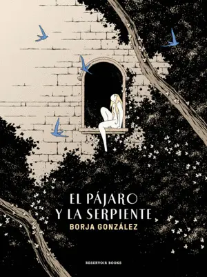 PAJARO Y LA SERPIENTE, EL PAJARO Y LA SERPIENTE, EL