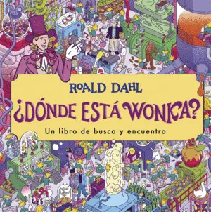 ¿DÓNDE ESTÁ WONKA ¿DÓNDE ESTÁ WONKA